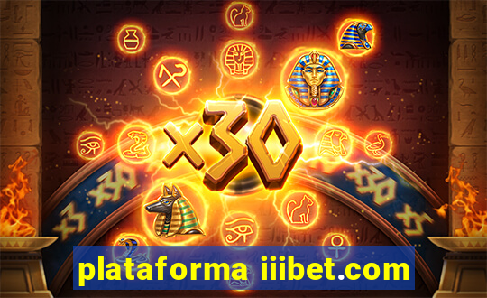 plataforma iiibet.com