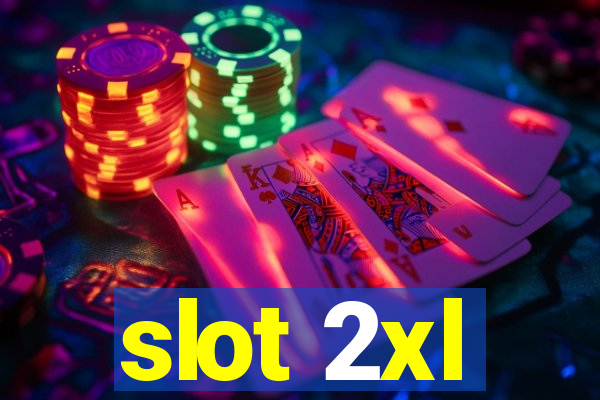 slot 2xl