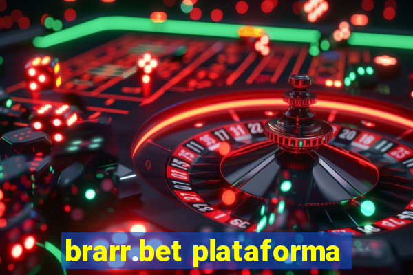 brarr.bet plataforma