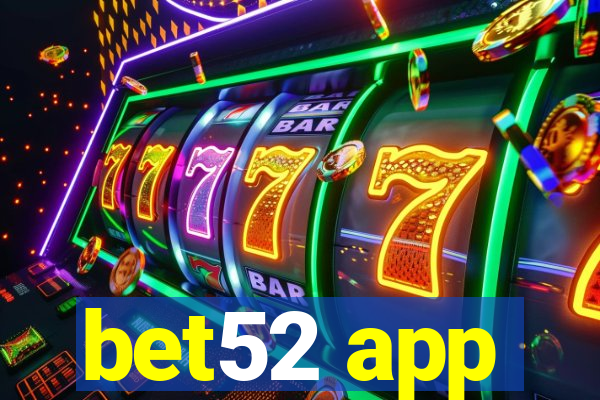 bet52 app