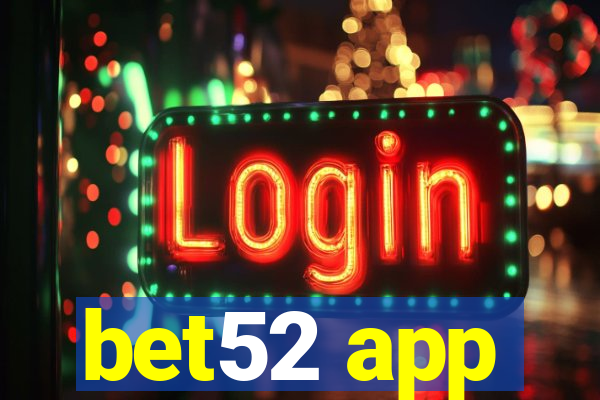 bet52 app