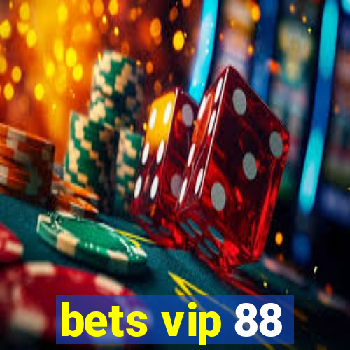 bets vip 88