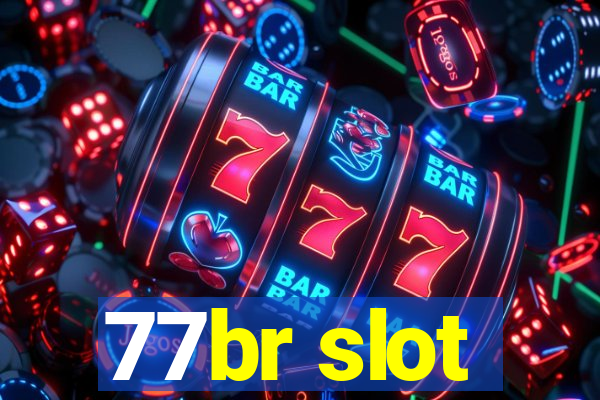 77br slot