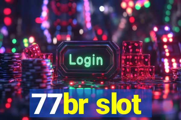 77br slot