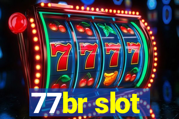 77br slot