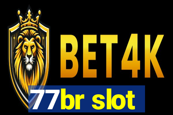 77br slot