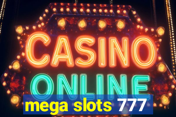 mega slots 777