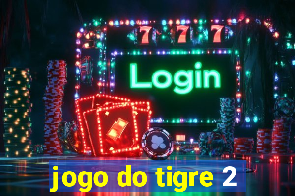 jogo do tigre 2