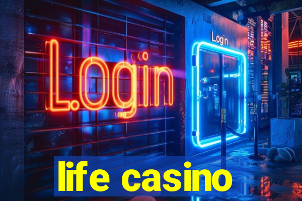 life casino