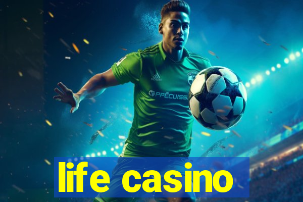 life casino