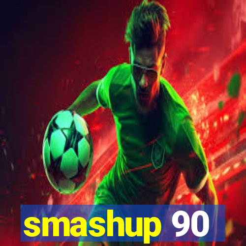 smashup 90