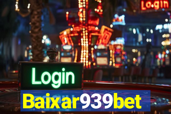 Baixar939bet