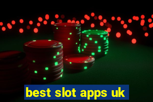 best slot apps uk