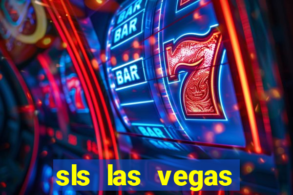 sls las vegas hotel and casino