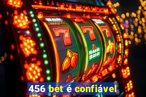 456 bet é confiável