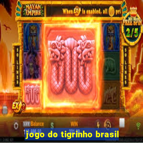 jogo do tigrinho brasil