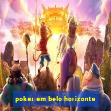 poker em belo horizonte