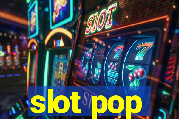 slot pop