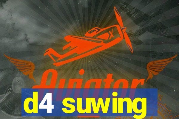 d4 suwing