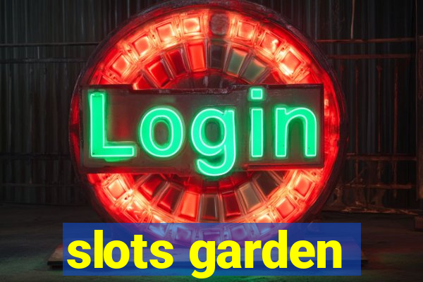 slots garden