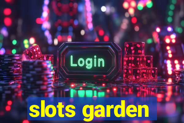 slots garden