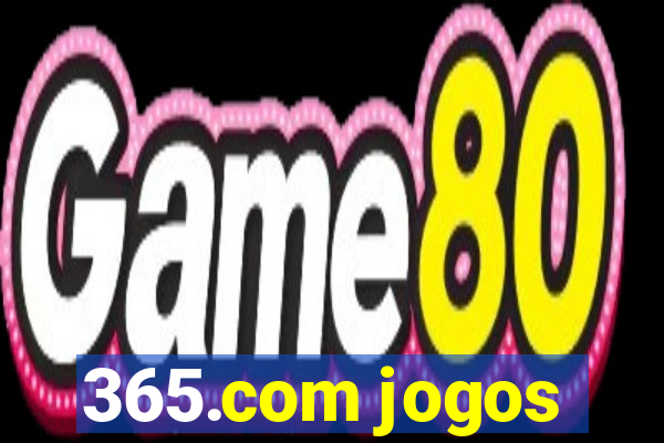 365.com jogos