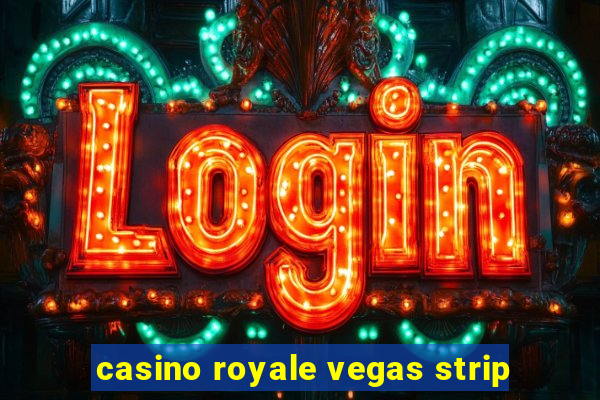 casino royale vegas strip