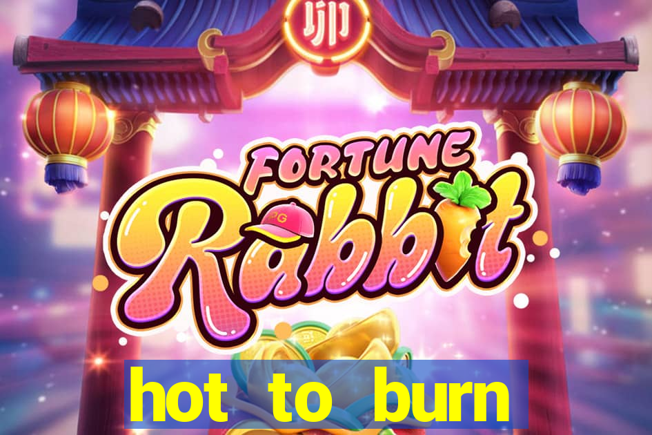 hot to burn extreme slot