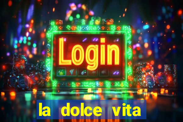 la dolce vita double rush slot