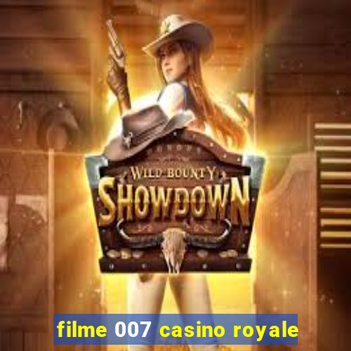 filme 007 casino royale