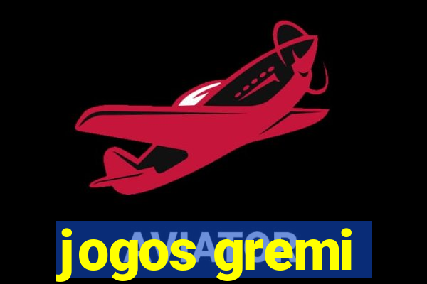 jogos gremi