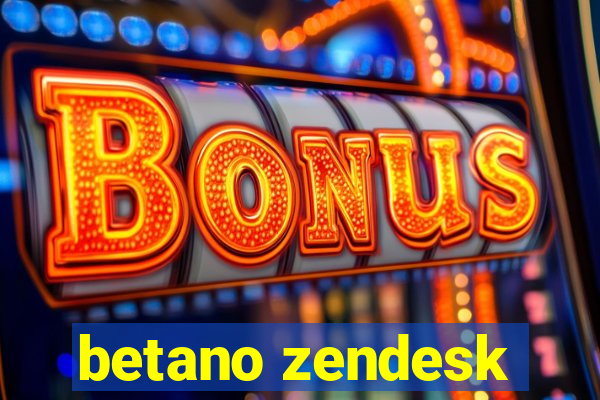 betano zendesk