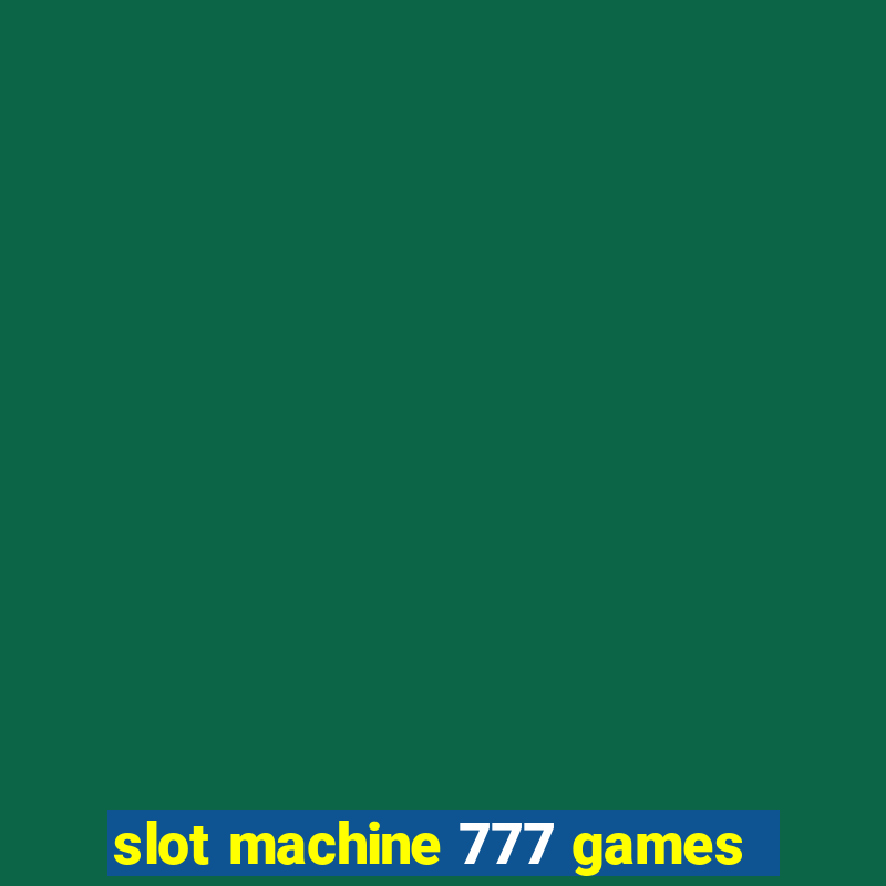 slot machine 777 games