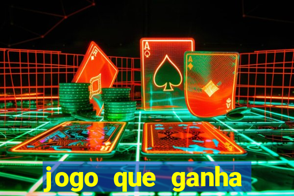 jogo que ganha dinheiro na hora