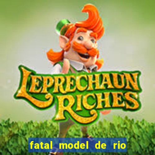 fatal model de rio claro sp