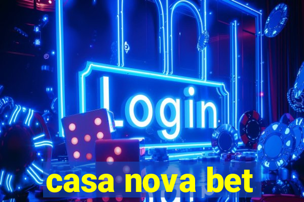 casa nova bet