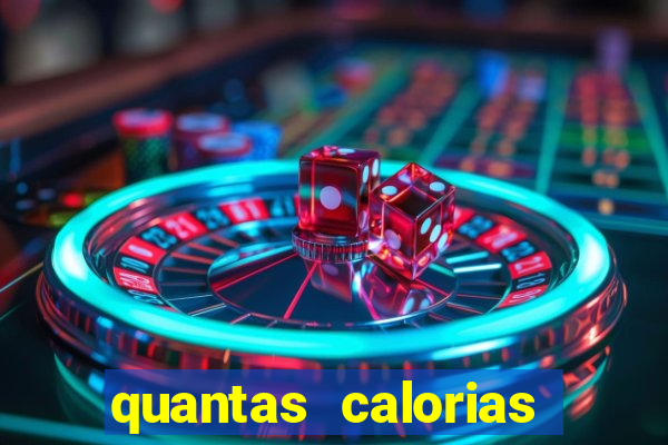 quantas calorias tem um xeque mate