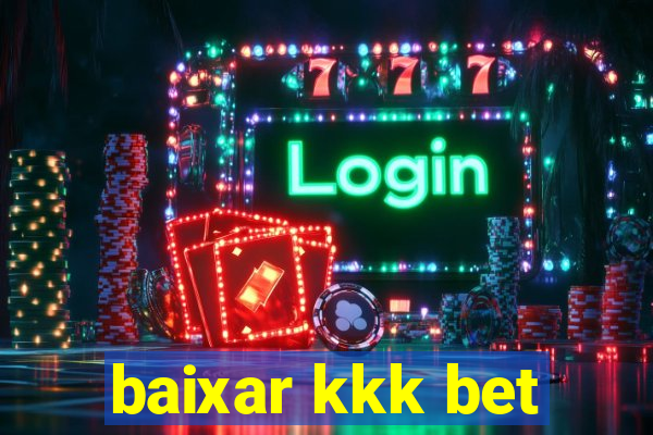 baixar kkk bet