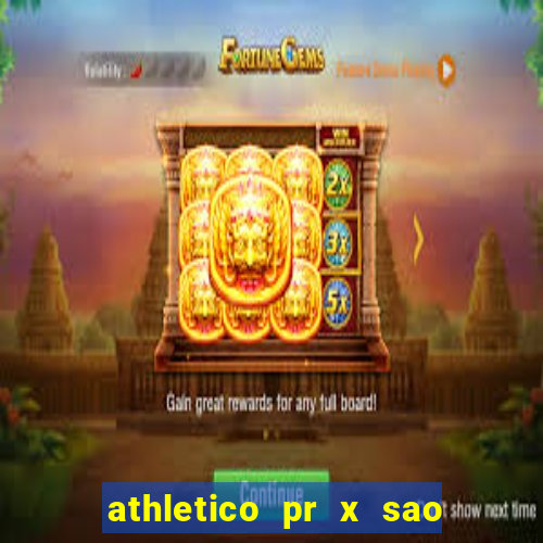 athletico pr x sao paulo palpite