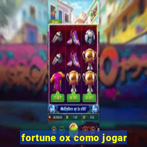 fortune ox como jogar