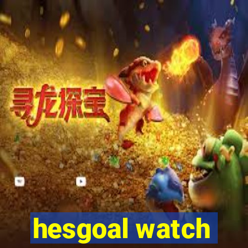 hesgoal watch