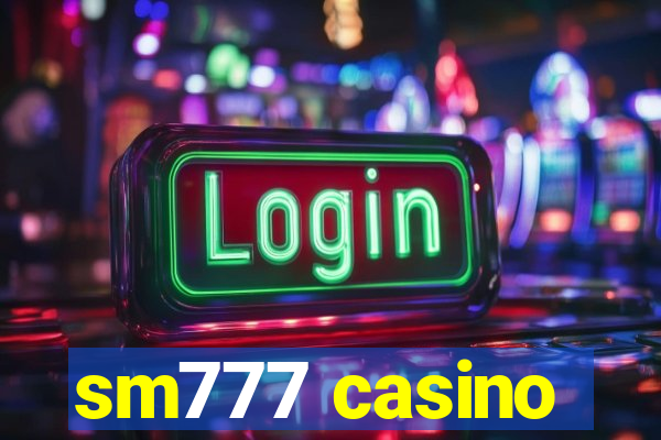 sm777 casino