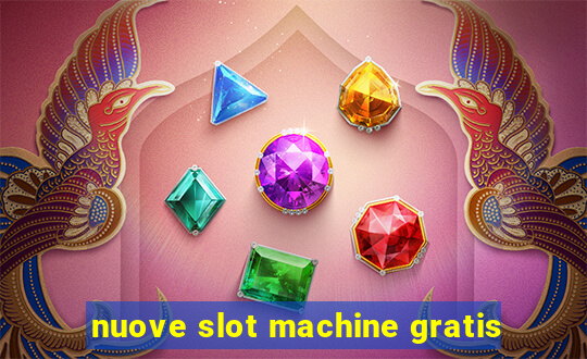 nuove slot machine gratis