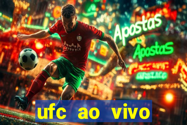 ufc ao vivo assistir online