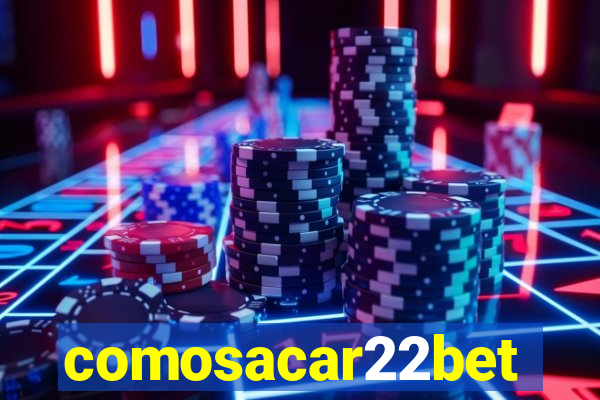 comosacar22bet