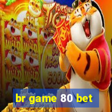 br game 80 bet