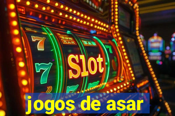 jogos de asar