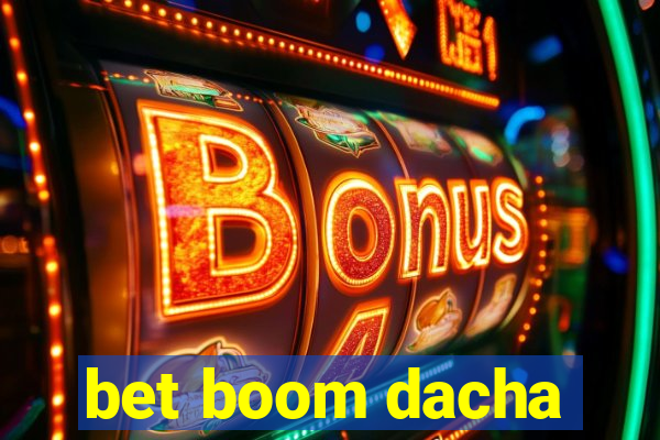 bet boom dacha