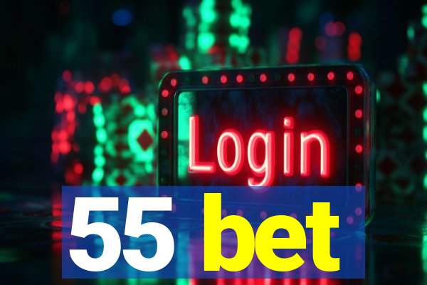 55 bet