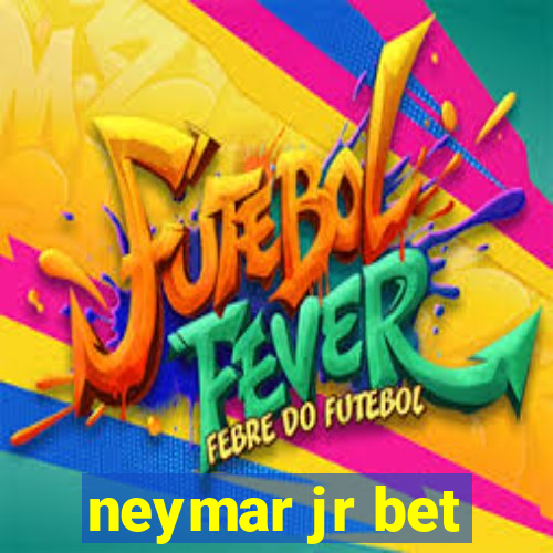 neymar jr bet